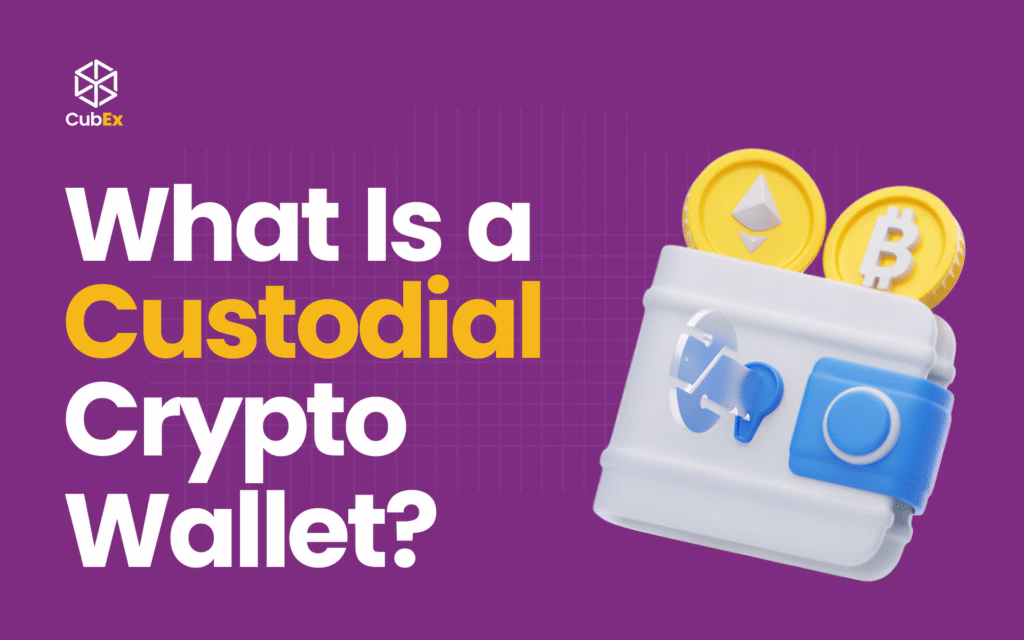 What Is a Custodial Crypto Wallet?