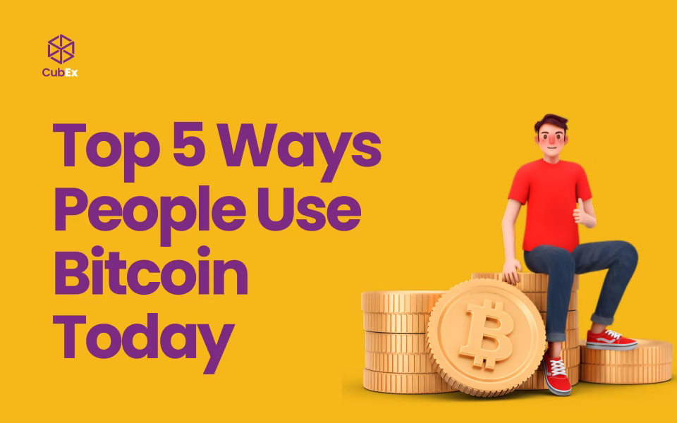 Top 5 Ways People Use Bitcoin Today