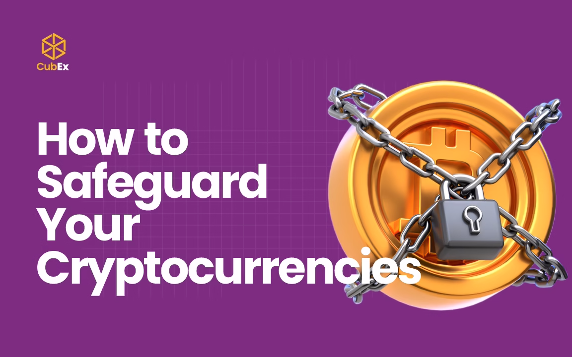 How to Safeguard Your Cryptocurrencies