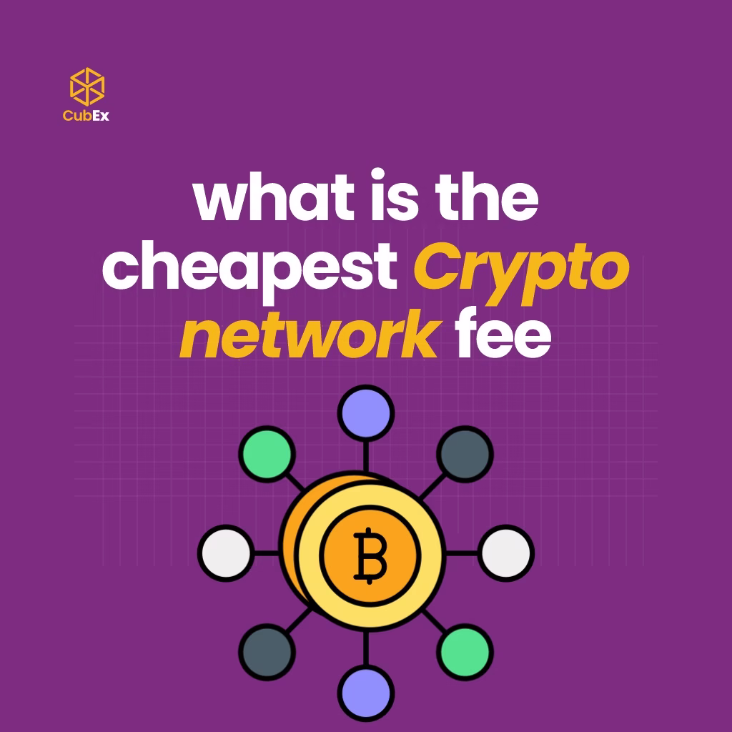 Cheapest Crypto Network Fee